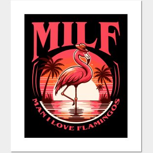 Milf Man I Love Flamingos Posters and Art